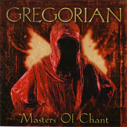 Gregorian - Masters Of Chant