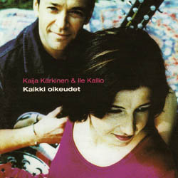 Kaija Kärkinen & Ile Kallio - Kaikki Oikeudet