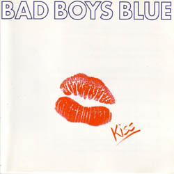 Bad Boys Blue - Kiss
