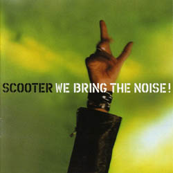 Scooter - We Bring The Noise