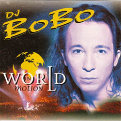 Dj Bobo - World In Motion